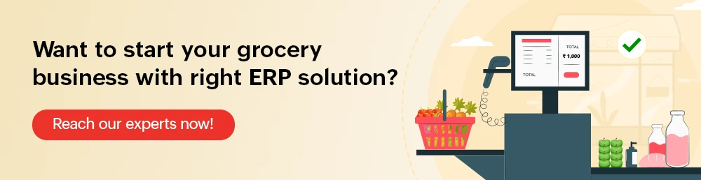 Click here to know how to start grocery business with robust ERP solution