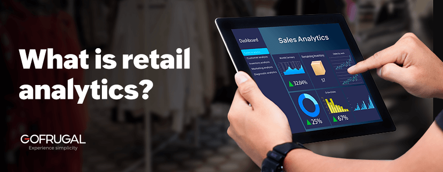 A complete guide to retail analytics
